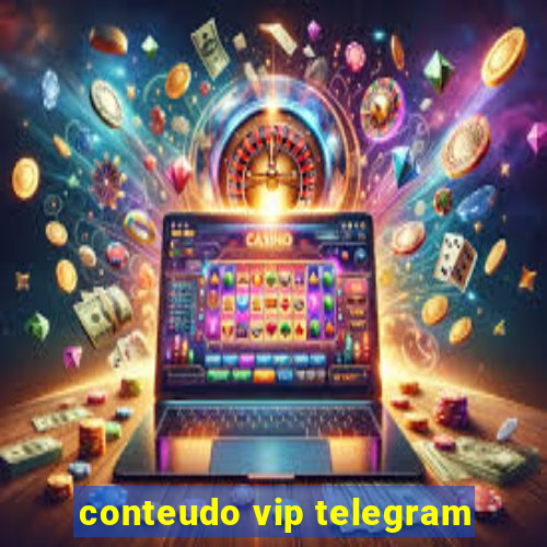 conteudo vip telegram